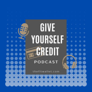 Podcast -Give Yourself Credit